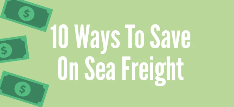 10 Ways To Save Money When Shipping Via Sea Freight