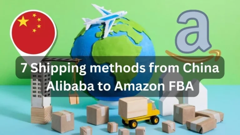 7 Shipping methods from China Alibaba to Amazon FBA